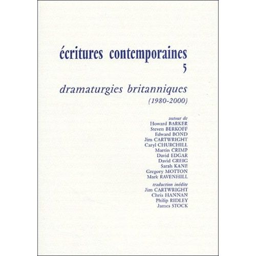 Ecritures Contemporaines - Tome 5, Dramaturgies Britanniques (1980-2000)   de Collectif  Format Broch 