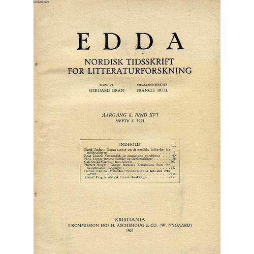 Edda, Aargang 8, Bind Xvi, Hefte 3, 1921, Nordisk Tidsskrift For Litteraturforskning (Indhold: Sigrid Undset: Nogen Tanker Om De Nordiske Folkeviser Fra Middelalderen. Knut Liestl: ...   de COLLECTIF  Format Broch 