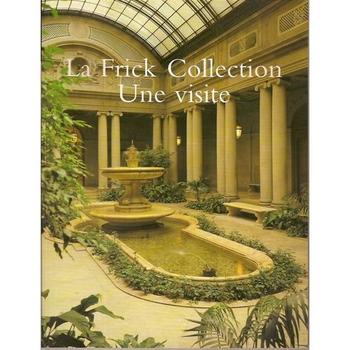 La Frick Collection - Une Visite   de munhall, edgar  Format Broch 