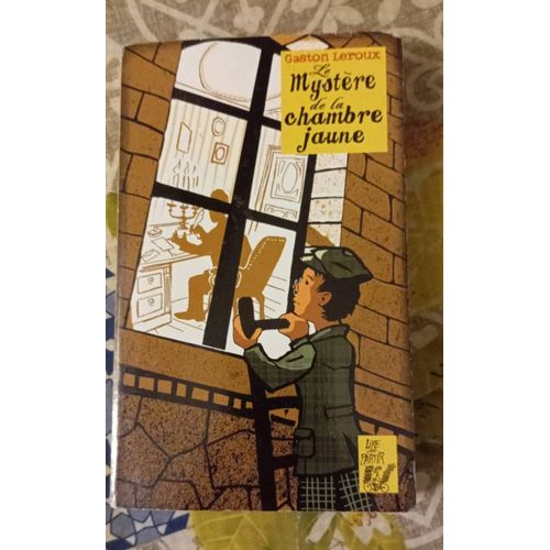 dition Rare De Le Mystre De La Chambre Jaune De Gaston Leroux, dition Lire C'est Partir Avec Illustrations De Grgoire Vallancien.   
