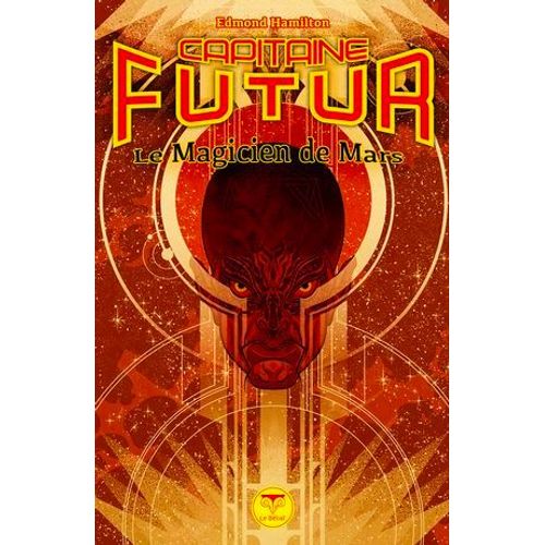 Capitaine Futur - Le Magicien De Mars   de Edmond Hamilton