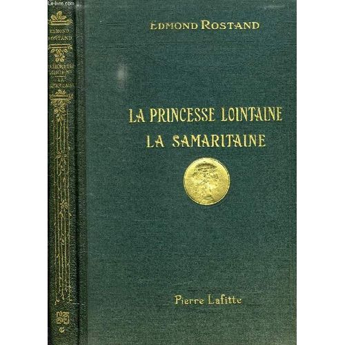 La Princesse Lointaine, La Samaritaine   de edmond rostand 