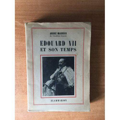Edouard Vii Et Son Temps   de Andr MAUROIS 