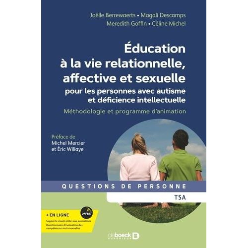 Education  La Vie Relationnelle, Affective Et Sexuelle Pour Les Personnes Avec Autisme Et Dficience Intellectuelle - Mthodologie Et Programme D'animation    Format Grand Format 