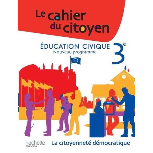 Education Civique 3e - La Citoyennet Dmocratique    Format Broch 