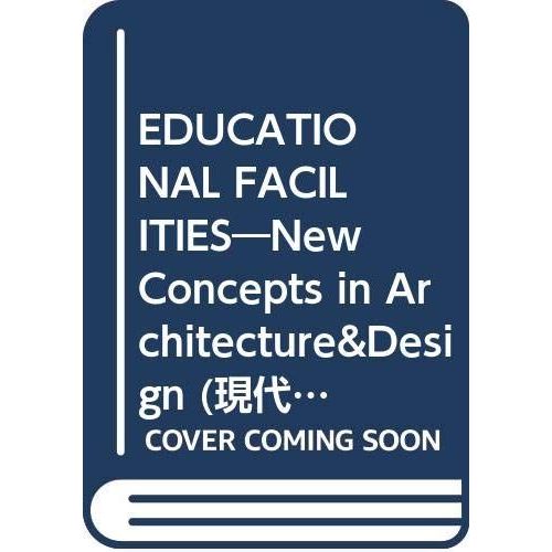 Educational Facilities =: [Ky Oiku Shisetsu (New Concepts In Architecture & Design.)   de unknown  Format Broch 
