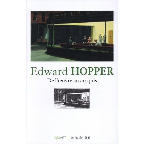 Edward Hopper - De L'oeuvre Au Croquis    Format Beau livre 