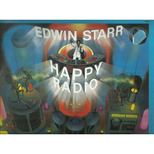 Edwin Starr : Happy H.A.P.P.Y. Radio, Rip Me Off, It's Called, The Rock, I'd Rather Fight, Than Switch, Drown My Heart, My Friend, Patiently - 