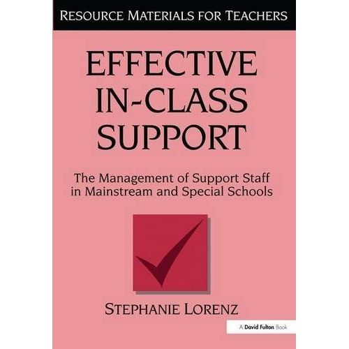 Effective In-Class Support : The Management Of Support Staff In Mainstream And Special Schools   de Stephanie Lorenz 