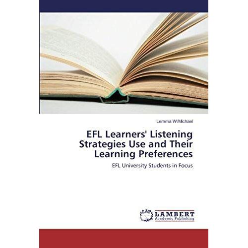 Efl Learners' Listening Strategies Use And Their Learning Preferences    Format Broch 