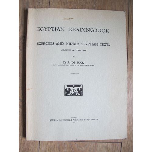 Egyptian Reading Book : Exercises And Middle Egyptian Texts / Dr. A. De Buck (1977)   de A. De Buck 