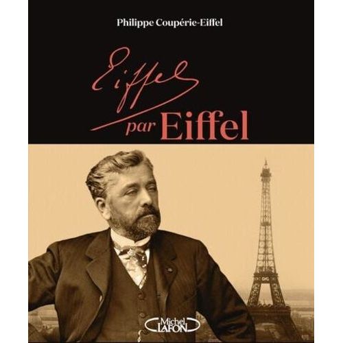 Eiffel Par Eiffel   de Couprie-Eiffel Philippe  Format Beau livre 