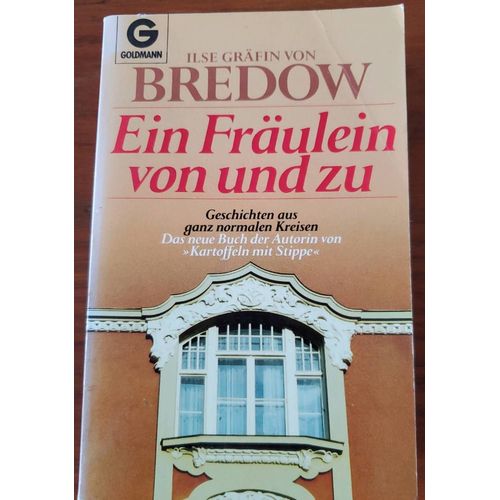 Ein Frulein Von Und Zu De Isle Grfin Von Bredow. Ed. Goldmann. Isbn 9 78 3442 094806   