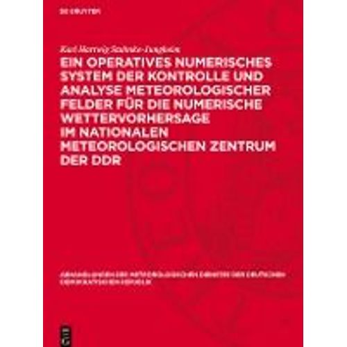Ein Operatives Numerisches System Der Kontrolle Und Analyse Meteorologischer Felder Fr Die Numerische Wettervorhersage Im Nationalen Meteorologischen Zentrum Der Ddr    Format Reli 