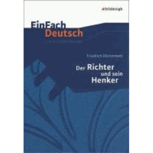 Einfach Deutsch Unterrichtsmodelle - Friedrich Drrenmatt: Der Richter Und Sein Henker: Klassen 8 - 10   de friedrich drrenmatt  Format Broch 