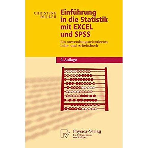 Einfhrung In Die Statistik Mit Excel Und Spss: Ein Anwendungsorientiertes Lehr- Und Arbeitsbuch (Physica-Lehrbuch) (German Edition)   de unknown  Format Broch 