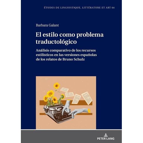 El Estilo Como Problema Traductolgico. Anlisis Comparativo De Los Recursos Estilsticos En Las Versiones Espaolas De Los Relatos De Bruno Schulz    Format Reli 