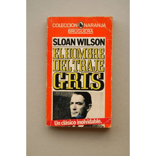 El Hombre Del Traje Gris   de Sloan Wilson 