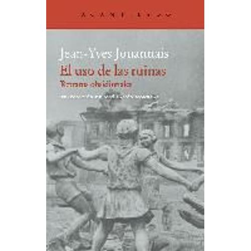 El Uso De Las Ruinas   de Jean-Yves Jouannais  Format Broch 