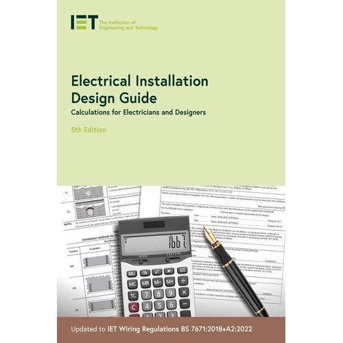 Electrical Installation Design Guide: Calculations For Electricians And Designers    Format Broch 
