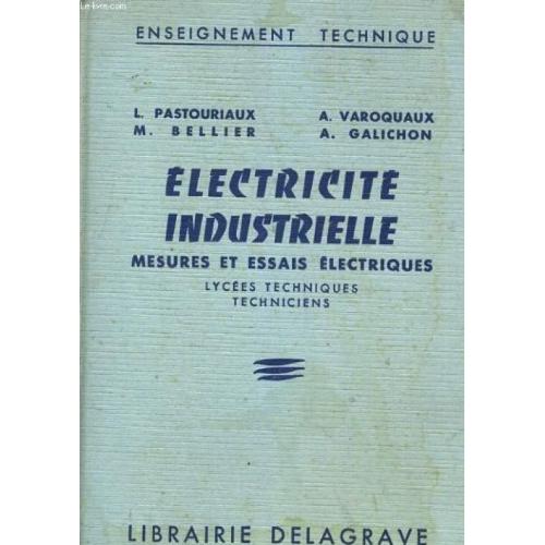 Electricite Industrielle. Mesures Et Essais Electriques. Lycees ...