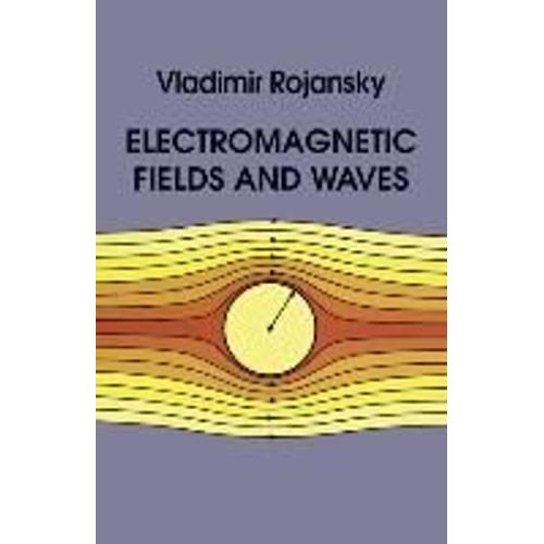 Electromagnetic Fields And Waves   de Vladimir Rojansky  Format Broch 