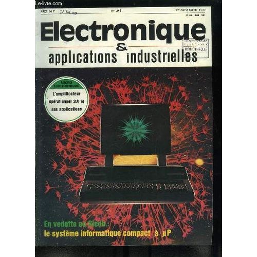 Electronique & Applications Industrielles N 243 - Le 9845 De Hewlett-Packard : Un Systme Informatique Intgr De Table Saupoudr De Microprocesseurs, Microprocesseurs Et Ingnierie Ptrolire : Pace(...)   de Collectif 