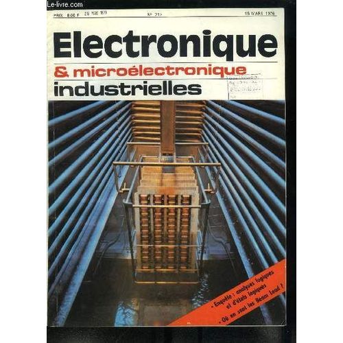 Electronique Microlectronique Industrielles N 217 - Un Tuner Uhf-Vhf En Circuit Intgr, March Franais Des Microprocesseurs : 2 M Dollars En 1976 Selon Texas Instruments, Les Analyseurs Logiques(...)   de Collectif 