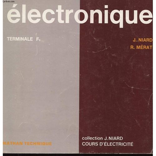 Electronique. Terminale F3 de Niard J. - Merat R. - Niart P.