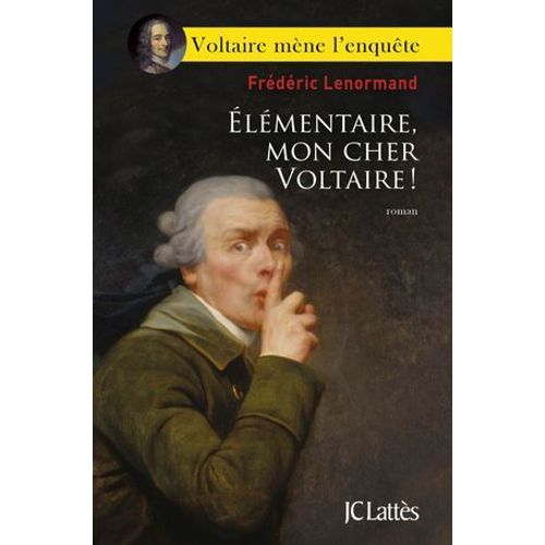 lmentaire, Mon Cher Voltaire !  