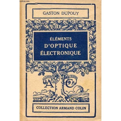 Elements D'optique Electronique   de gaston dupouy  Format Broch 