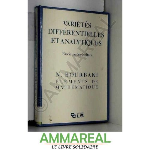 Elments De Mathmatiques - Tome 10, Varits Diffrentielles Et Analytiques, Fascicule De Rsultats, - Paragraphes 1-15   de nicolas bourbaki  Format Beau livre 