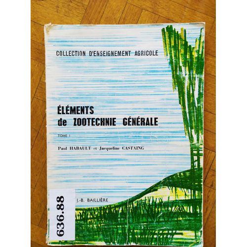 Elments De Zootechnie Gnrale - Tome 1   de P. Habault  Format Broch 