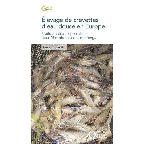 Elevage De Crevettes D'eau Douce En Europe - Pratiques co-Responsables Pour Macrobrachium Rosenbergii    Format Grand Format 