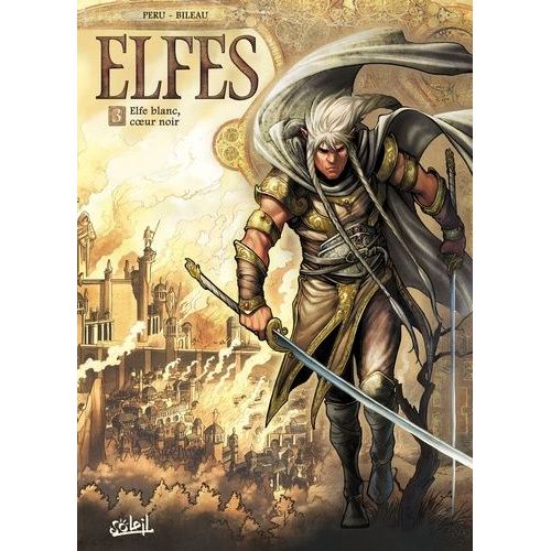 Terres D'arran : Elfes - Tome 3 - Elfe Blanc, Coeur Noir    Format Album 
