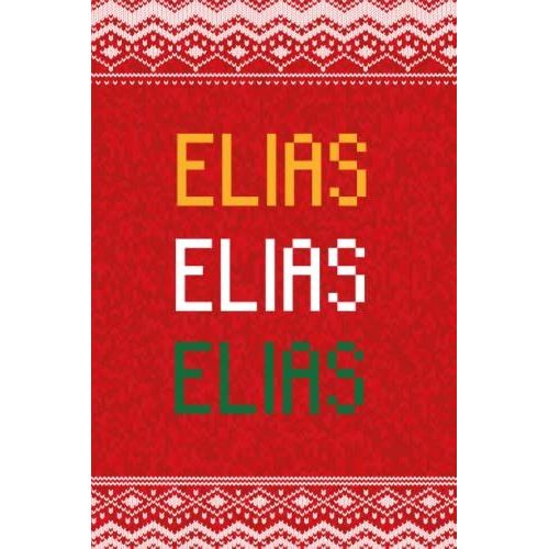 Elias: Personalized Writing Journal For Men Christmas Themed, Multi Colored (Custom Name Journal, Blank Journal, Write In Notebook, Knitted Pattern) Of Size 6x9 100 Pages For Elias   de Publishing By Lucas, Name Personalized  Format Broch 