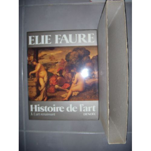 Elie Faure: Histoire De L'art: Vol 3: L'art Renaissant, 1986   de Elie Faure