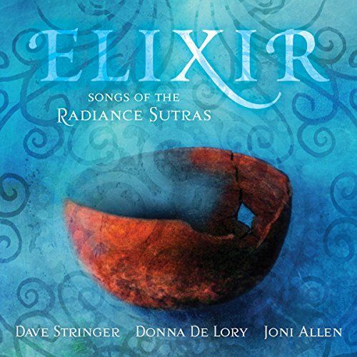 Elixir: Songs Of The Radiance Sutra - Stringer,Dave