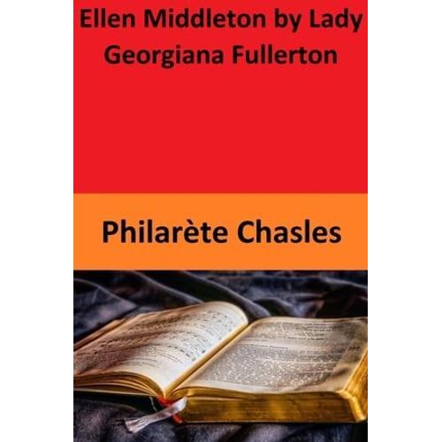 Ellen Middleton By Lady Georgiana Fullerton   de Philarte Chasles