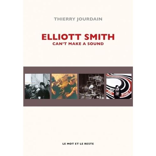 Elliott Smith - Can't Make A Sound    Format Beau livre 