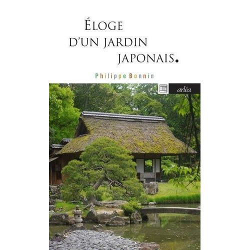 Eloge D'un Jardin Japonais - Katsura, Mythe De L'architecture Japonaise   de Bonnin Philippe  Format Beau livre 