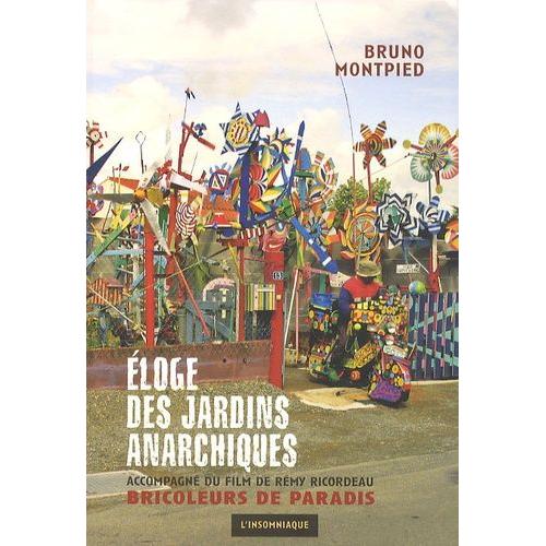 Eloge Des Jardins Anarchiques - (1 Dvd)   de Montpied Bruno  Format Broch 