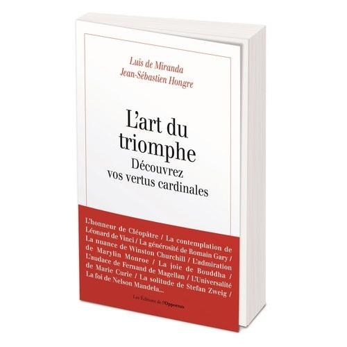 L'art Du Triomphe - Dcouvrez Vos Vertus Cardinales   de Miranda Luis de  Format Beau livre 