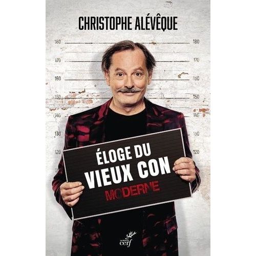 Eloge Du Vieux Con Moderne    Format Grand Format 