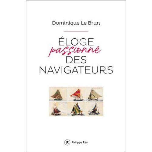 Eloge Passionn Des Navigateurs  