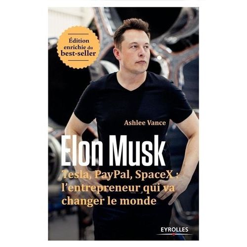Elon Musk - Tesla, Paypal, Spacex : L'entrepreneur Qui Va Changer Le Monde    Format Beau livre 