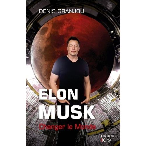 Elon Musk - Changer Le Monde   de Granjou Denis  Format Beau livre 