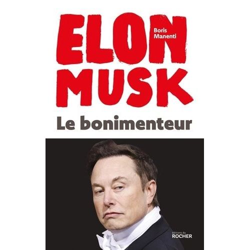 Elon Musk - Le Bonimenteur   de Manenti Boris  Format Beau livre 