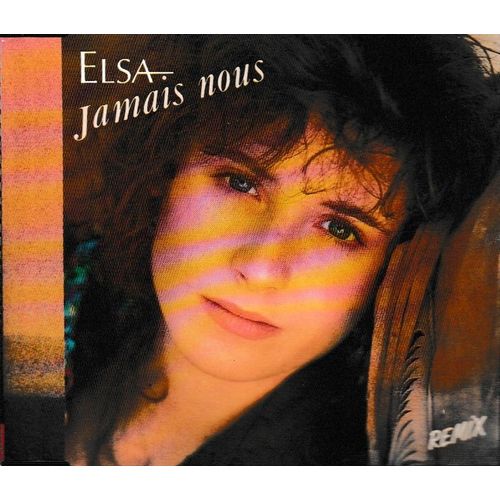 Elsa Jamais Nous Feat Laurent Voulzy crit Par D. Barbelivien 1cd Maxi 3 Titres (P)1988?Georges Mary ?Bmg Ariola Mnchen Gmbh Made In Germany By ?Topac dition puise 1re Version Cd Rare Jewel Case