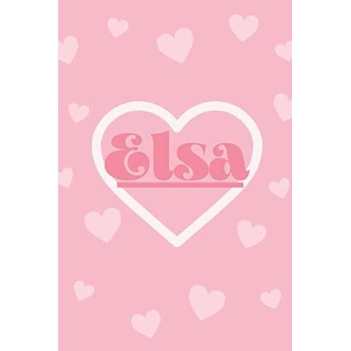 Elsa: Prnom Personnalis | Cadeau D'anniversaire ,Nol , Action De Grce Pour Femme, Maman, Soeur ...   de GABRIEL DUVAL, LOUIS  Format Broch 